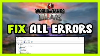 FIX World of Tanks Blitz Crashing, Freezing, Not Launching, Stuck & Black Screen