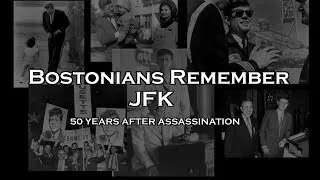 BOSTONIANS REMEMBER JFK 50 years after assassination