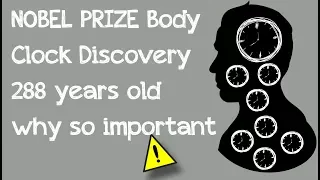 Nobel Prize| Body Clock | 288 years old|why important|full story