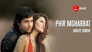 Phir Mohabbat | Lyrical | Mohd Irfan, Arijit Singh, SAIM BHAT | Murder 2 | Emraan Hashmi, Jacqueline