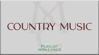 Country Music Playlist with Lyrics (Blake Shelton, Lady Antebellum, Luke Combs, Faith Hill)