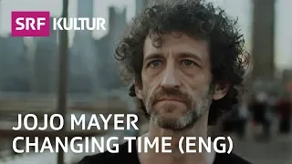 Jojo Mayer – Changing Time (Documentary in English) | Sternstunde Musik | SRF Kultur