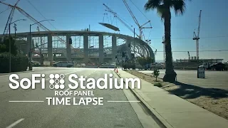 LA Rams Chargers SoFi Stadium Roof Panel Time Lapse Install