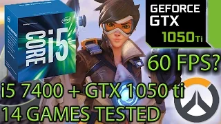 i5 7400 paired with a GTX 1050 ti - Enough For 60 FPS?  - 14 Games Tested