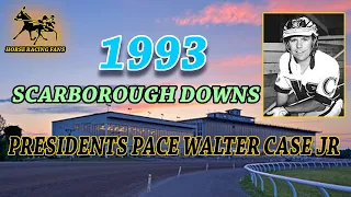 1993 Scarborough Downs -  Presidents Pace Walter Case Jr