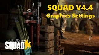 SQUAD v4.4 Graphics settings