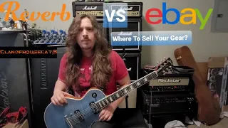 Should You Sell Your Gear On Reverb Or Ebay?