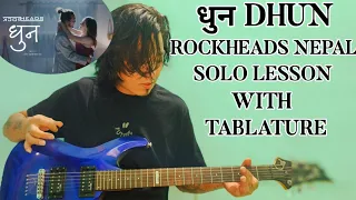 Dhun - Rockheads | Guitar Lesson Solo Lesson | Rockheads Nepal 2024 New Track | With Tablature |