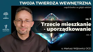 Trzecie Mieszkanie - Twoja Twierdza Wewnętrzna - część 5.