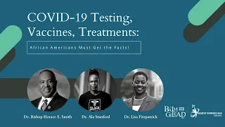 COVID-19 Testing, Vaccines, Treatments: African Americans Must Get The Facts!