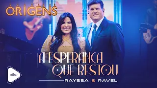 Rayssa e Ravel - A Esperança Que Restou | DVD Origens (É Gospel Music)