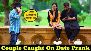 Uncle Aapki Beti Date Pe Hai Prank | Pranks In Pakistan | Humanitarians