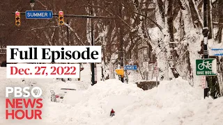 PBS NewsHour full episode, Dec. 27, 2022