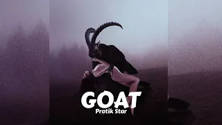 Pratik Star - Goat (Lyrical Video) | New Rap Song 2024 | Drill Rap Song | Desi Hip Hop Song 2024