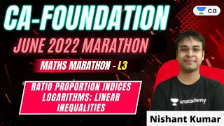 CA Foundation June 2022 Marathon | Ratio Proportion Indices Logarithms,  Linear Inequalities