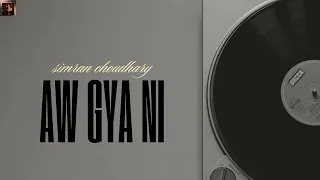 Aa Gya Ni - Simran Choudhary  || Slowd Reverb || New Song 2023