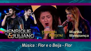 Flor eo Beija Flor - ( Henrique , Juliano , Marília Mendonça e Stefanny Masenna )
