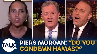 "Do You CONDEMN Hamas?" Every Time Piers Morgan Challenged A Guest