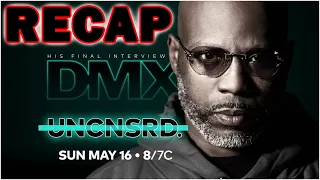 DMX Final Interview | UNCENSORED| TV One | RECAP