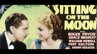 Sitting on the Moon (1936) (Musical/Comedy)