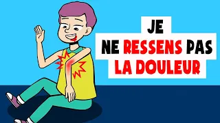 Je Ne Ressens Pas La Douleur Et Ma Vie Est Super Dangereuse À Cause De Ça