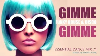 Gimme Gimme - Essential Dance Mix 71 #funkyhouse #disco #remixes #djmeme #masterchic #kevinmckay