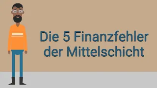 Die 5 Finanzfehler der Mittelschicht | Finanzbaum