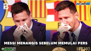 Detik Detik Messi menangis saat Konferensi pers. Messi sangat mencintai Barcelona !!