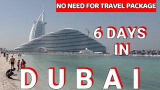 Dubai in 6 Days | Best Places to Visit | You Need to know Ultimate Itinerary