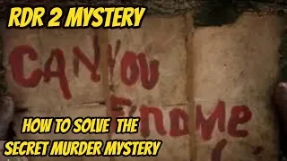 RDR 2 : HOW TO SOLVE THE SECRET MURDER MYSTERY ..* SOLVED*