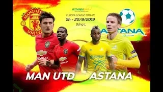 Manchester United vs FC Astana | Live stream UEFA Europa League 2019