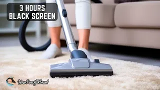 Vacuum Cleaner Sound - 3 Hours Black Screen | White Noise Sounds - Sleep, Study, Relax, Focus