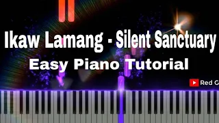 Ikaw Lamang - Silent Sanctuary | Easy Piano Tutorial