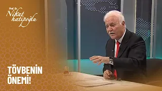 Tövbe niçin önemlidir? - Nihat Hatipoğlu ile Dosta Doğru 397. Bölüm