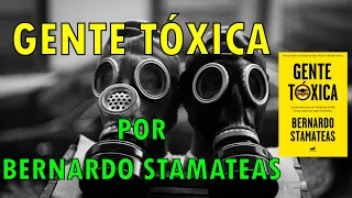 GENTE TÓXICA 🤢 POR BERNARDO STAMATEAS