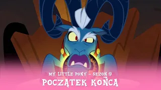 My Little Pony - Sezon 9 Odcinek 01; 02 - Początek końca