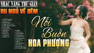 130 Bài Nhạc Vàng Xưa Tuyển Chọn, Thư Giãn Ru Ngủ Về Đêm ✨ NGHE THỬ MỘT LẦN BẠN SẼ KHÔNG HỐI HẬN