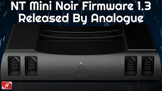 Analogue NT Mini Noir New 2023 Firmware released Version 1.3