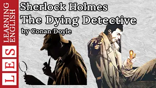 Learn English Through Story ✿ Subtitle: The Dying Detective (level 2)