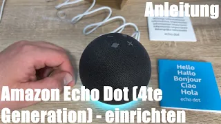 Amazon Echo Dot (4te Generation) einrichten und komplettes Setup Anleitung