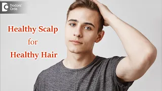 Why is scalp health important? Tips to maintain Healthy Scalp - Dr. Rasya Dixit | Doctors' Circle