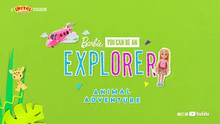 Barbie You Can Be An Explorer | Chelsea's Animal Adventure #YouCanBeAnythingExperience - Smyths Toys