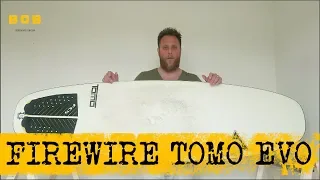 Firewire Tomo Evo LFT Review