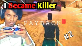 I Became Killer in Payback 2 Gameplay In Hindi | Story mod gameplay | payback 2 game android | GTA V