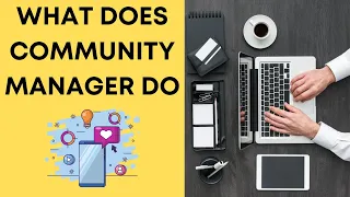 WHAT DOES COMMUNITY MANAGER DO ❓