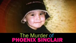 The Murder of PHOENIX SINCLAIR