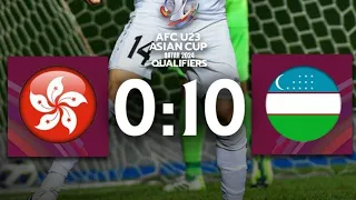 10-0 Hongkong vs Uzbekistan U-23 Qualification (Asia) highlights