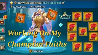 Working On My Champion Faiths(8.3k Champ Chests,2.1K Brilliant Astra Chests)/Lords Mobile