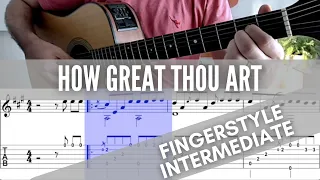 HOW GREAT THOU ART  - Fingerstyle Guitar Intermediate -TUTORIAL + TABS #fingerstyle #howgreatthouart