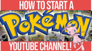 How To Start A Pokemon YouTube Channel In 2023 🥳